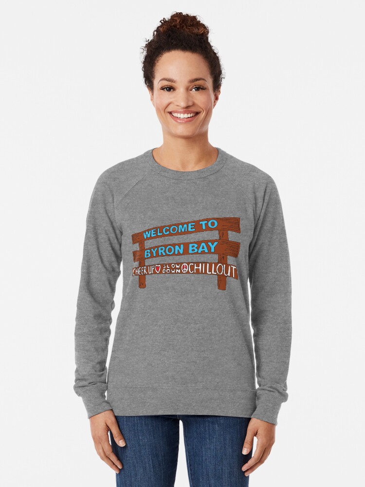 Alternate view of Iconic Byron Bay Cheer Up, Slow Down & Chill Out sign Lightweight Sweatshirt