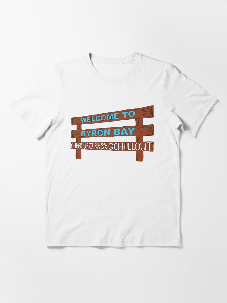 Alternate view of Iconic Byron Bay Cheer Up, Slow Down & Chill Out sign Essential T-Shirt