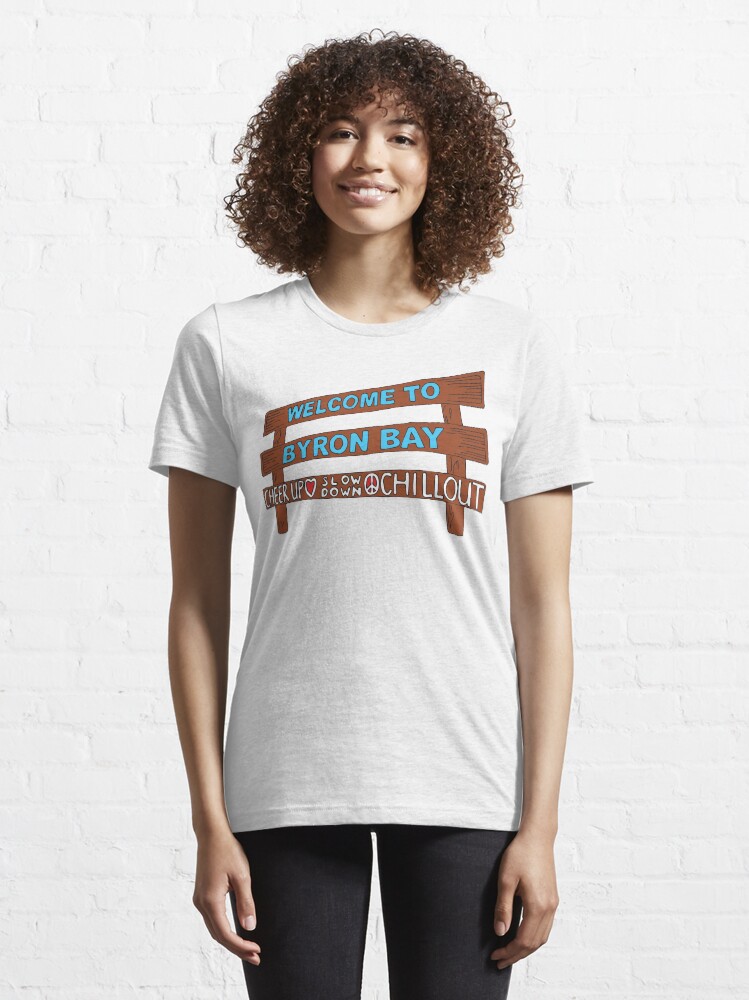 Alternate view of Iconic Byron Bay Cheer Up, Slow Down & Chill Out sign Essential T-Shirt