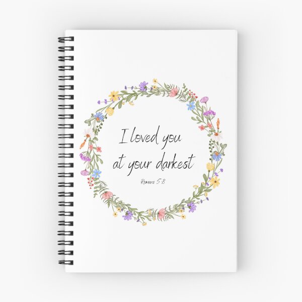 Item preview, I loved you  at your darkest; Romans 5:8 designed and sold by SacredSoulCraft.