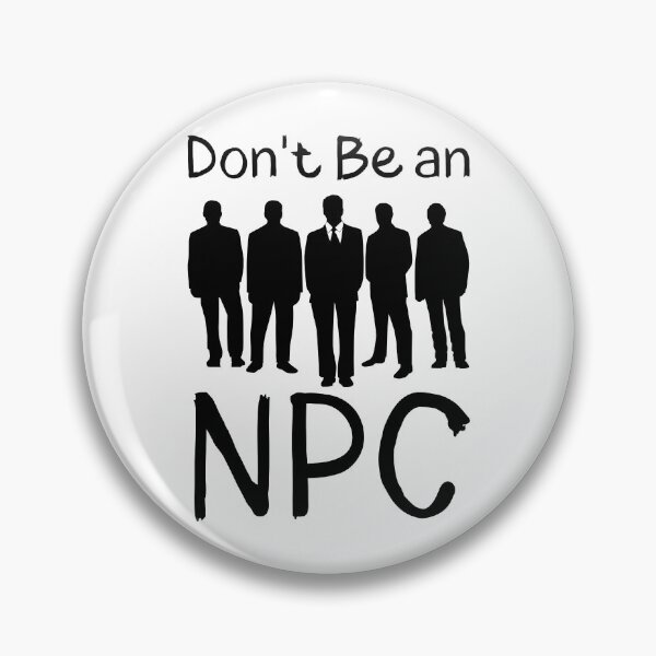 Item preview, Don't Be an NPC sharp designed and sold by Weknes.