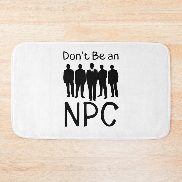 Item preview, Don't Be an NPC sharp designed and sold by Weknes.