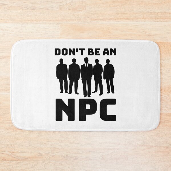 Item preview, Don't Be an NPC bold designed and sold by Weknes.