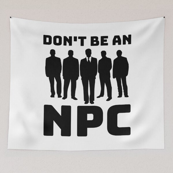 Item preview, Don't Be an NPC bold designed and sold by Weknes.