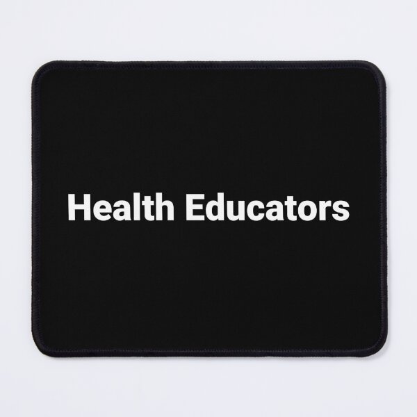 Item preview, Health Educators designed and sold by Text-based T-Shirts and Gifts.