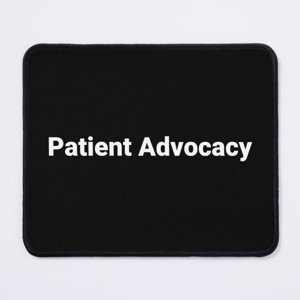 Item preview, Patient Advocacy designed and sold by Text-based T-Shirts and Gifts.