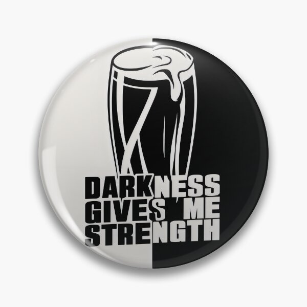 Item preview, Darkness Gives me Strength - Stout designed and sold by REAL IRISH GIFTS.