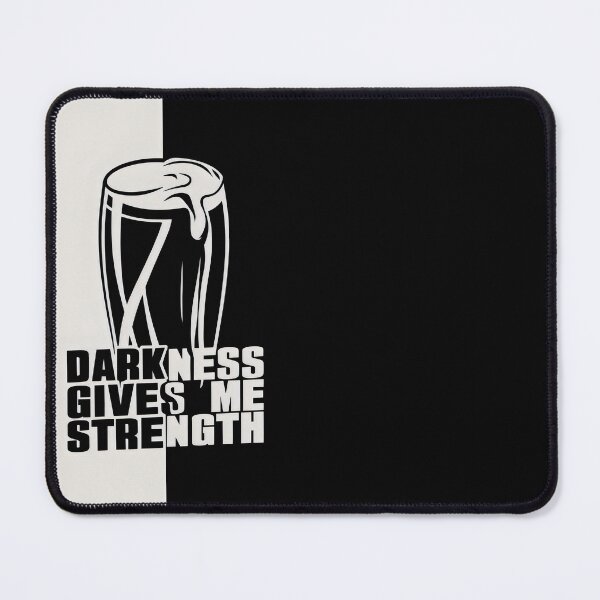 Item preview, Darkness Gives me Strength - Stout designed and sold by REAL IRISH GIFTS.