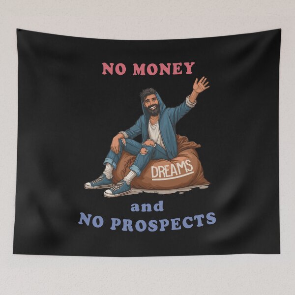 Item preview, No Money And No Prospects designed and sold by SerhiiArt.