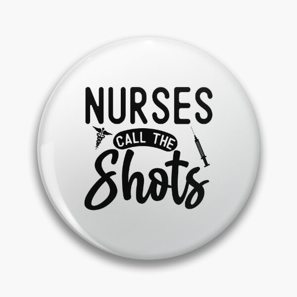Item preview, Nurses Call The Shots designed and sold by lucidfrog.