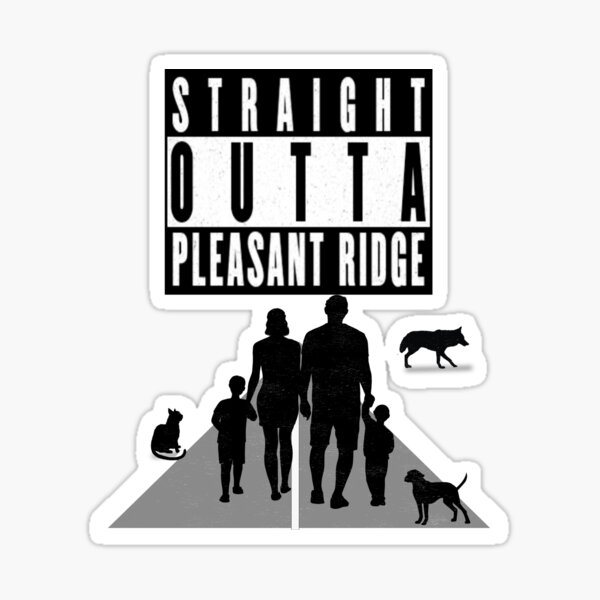 Straight Outta Pleasant Ridge Sticker