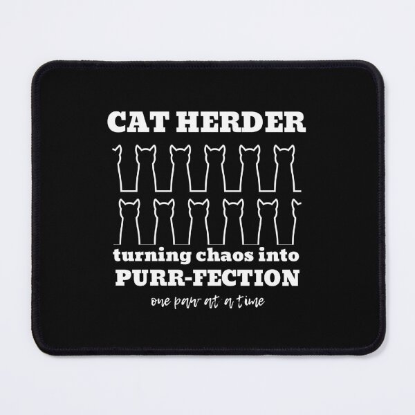 Item preview, Cat herder - turning chaos into purr-fection, one paw at a time, white letters designed and sold by alczar.