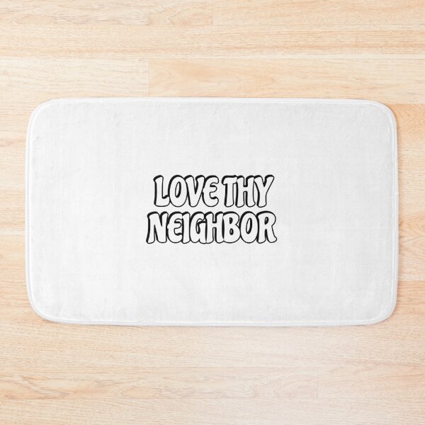 Item preview, Love thy neighbor  designed and sold by Inspirationmotivation.