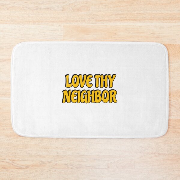 Item preview, Love thy neighbor  designed and sold by Inspirationmotivation.
