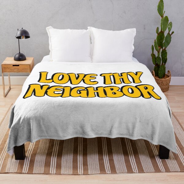 Item preview, Love thy neighbor  designed and sold by Inspirationmotivation.