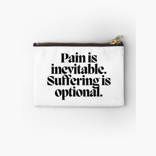 Item preview, Pain is inevitable. Suffering is optional. designed and sold by CharmStudio.