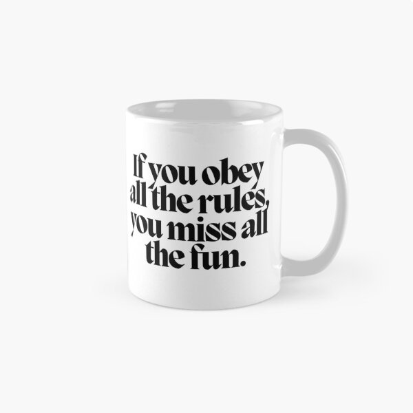 Item preview, If you obey all the rules, you miss all the fun.  designed and sold by CharmStudio.