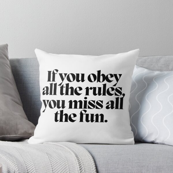 Item preview, If you obey all the rules, you miss all the fun.  designed and sold by CharmStudio.