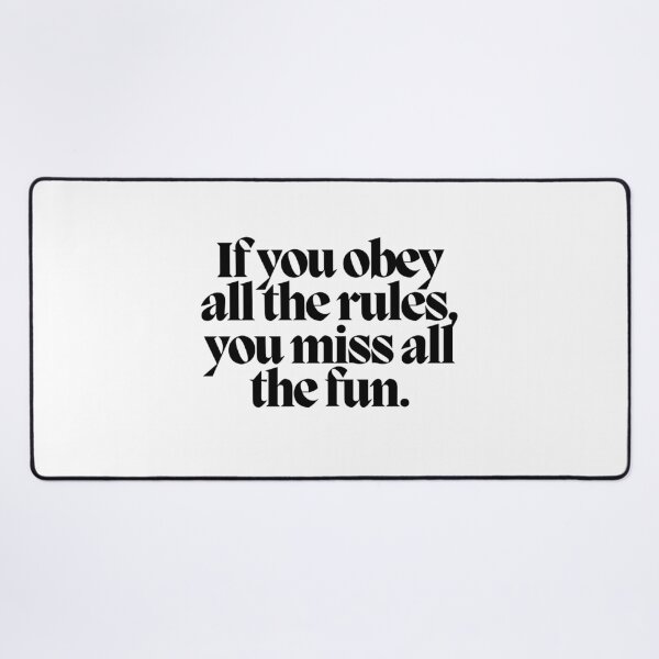 Item preview, If you obey all the rules, you miss all the fun.  designed and sold by CharmStudio.