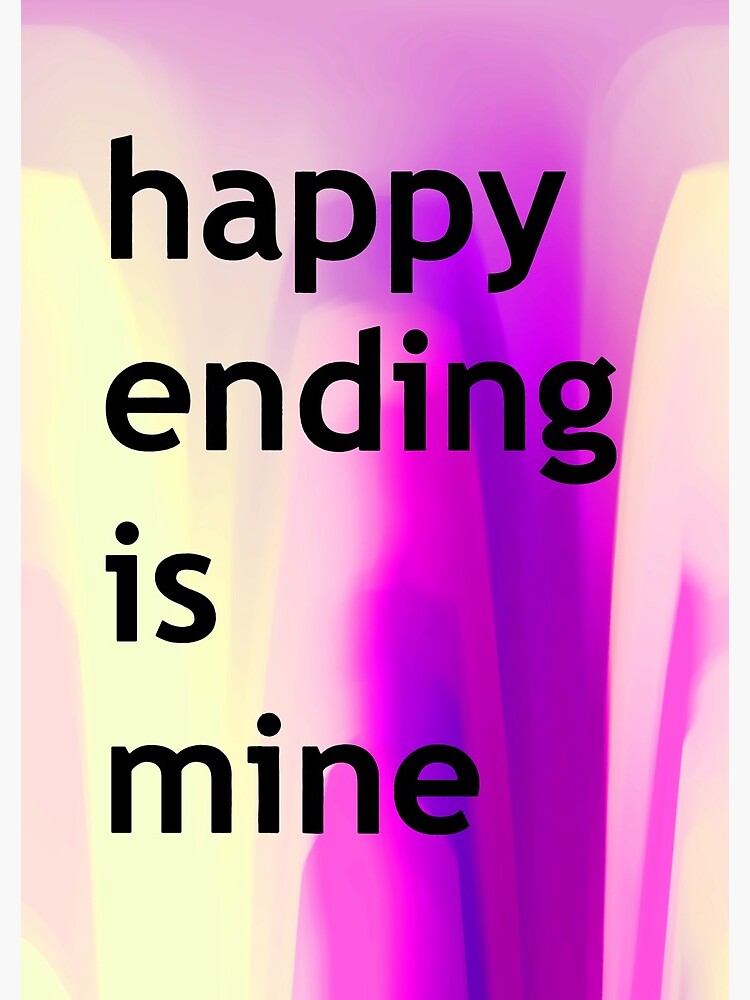 "Happy Ending is Mine" Spiral Notebook for Sale by tinpink Redbubble