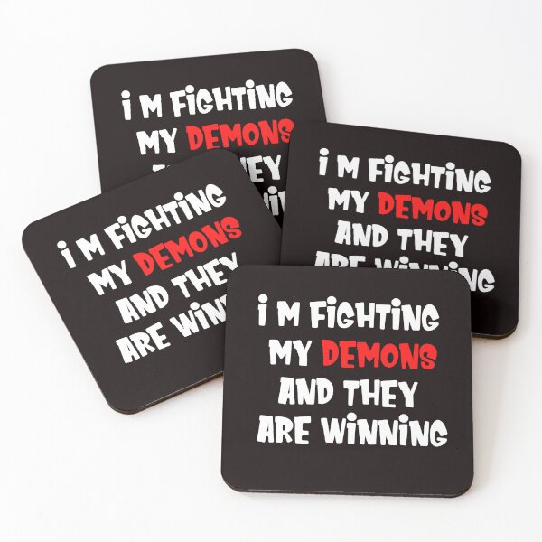Item preview, I M Fighting My Demons And They Are Winning designed and sold by Terbotv.