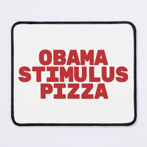 Item preview, Obama Stimulus Pizza! designed and sold by CoolGuyStuffs.