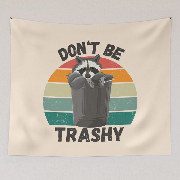 Item preview, Don't Be Trashy designed and sold by SunfullyYours.