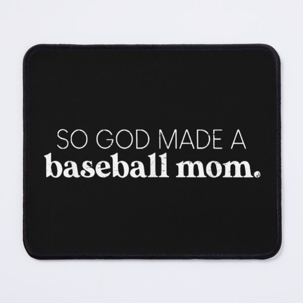 Item preview, So God Made a Baseball Mom Funny Mothers Day designed and sold by Tigerr3g.
