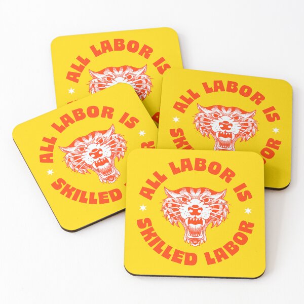 Item preview, All Labor Is Skilled Labor - Support Workers Rights designed and sold by Picket Club.