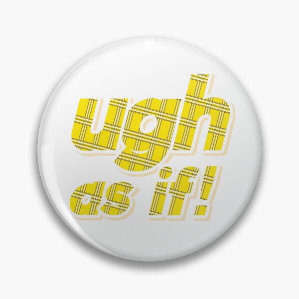 Item preview, Ugh as if! designed and sold by CreativeSlice.