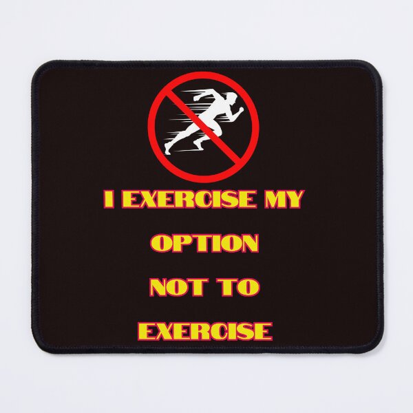 Item preview, Exercising is Optional designed and sold by Redstreak12.