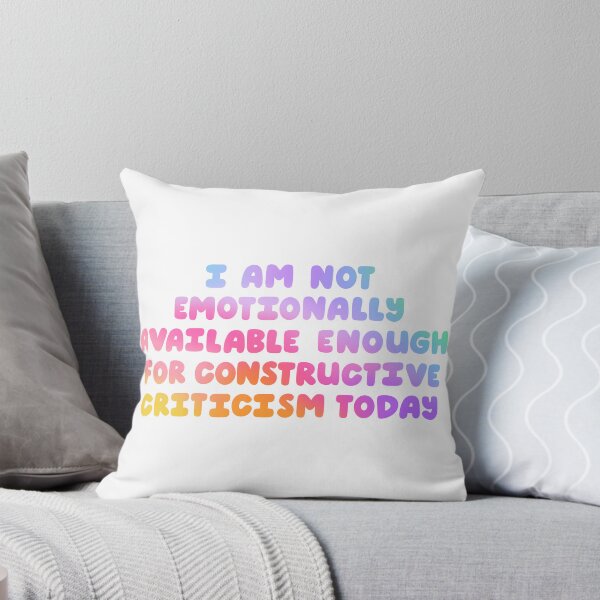 Item preview, I am not emotionally available enough for constructive criticism today designed and sold by jamieroseart.