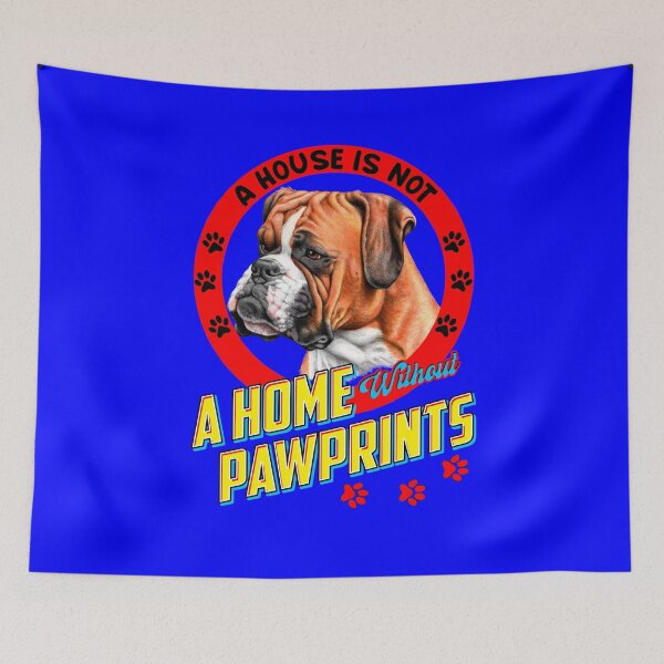 Item preview, Boxer Dog Owner A House is Not a Home Without Pawprints designed and sold by fantasticdesign.