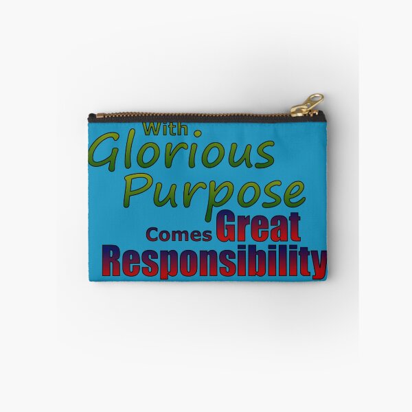 Item preview, With Glorious Purpose Comes Great Responsibility designed and sold by MBuckenmeyer.