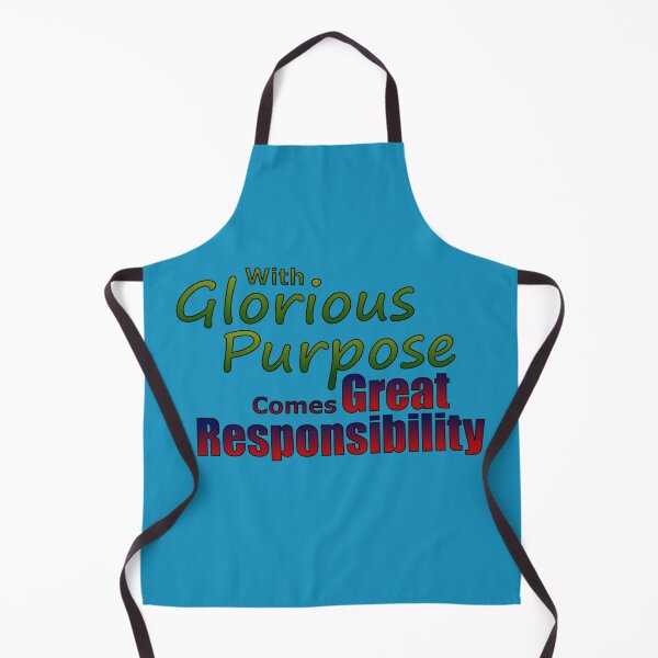 Item preview, With Glorious Purpose Comes Great Responsibility designed and sold by MBuckenmeyer.