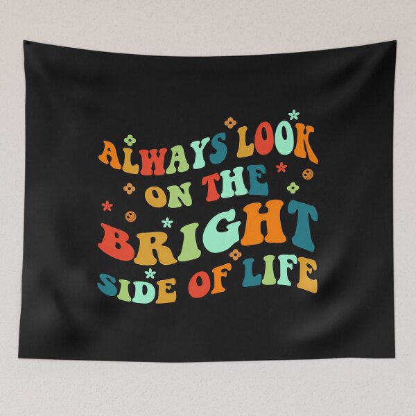 Item preview, Always Look On The Bright Side Of Life Positivity designed and sold by CarcNamee.