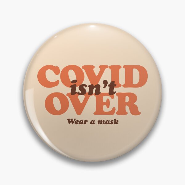 Item preview, COVID isn't Over designed and sold by Strange-Daze.