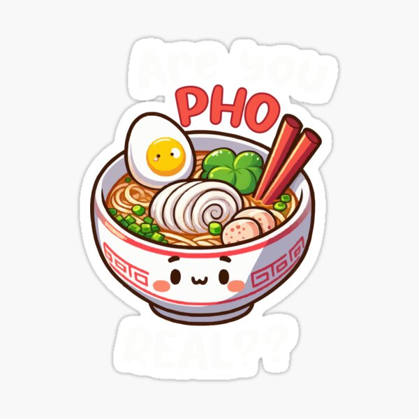 Item preview, Are You PHO Real? Savor Authentic Flavor with Our Funny Pho designed and sold by Mini Pandas.