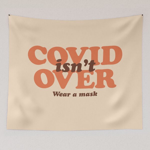 Item preview, COVID isn't Over designed and sold by Strange-Daze.