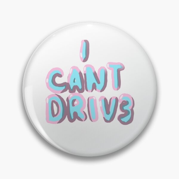 Item preview, I Can't Drive lol designed and sold by PunniesPotatoes.