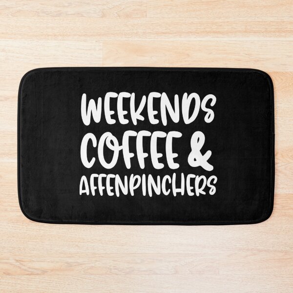Item preview, Weekends Coffee And Affenpinschers designed and sold by TheAnimalZ00.