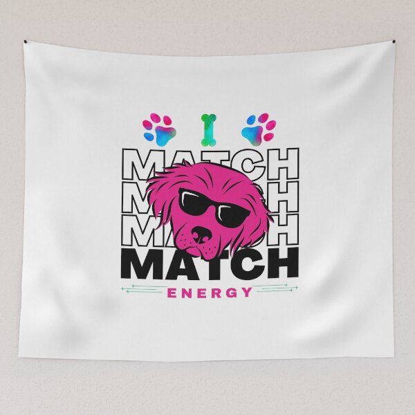 Item preview, i match energy dog lover cute puppy funny saying designed and sold by Artsy Aura ⭐⭐⭐⭐⭐  .
