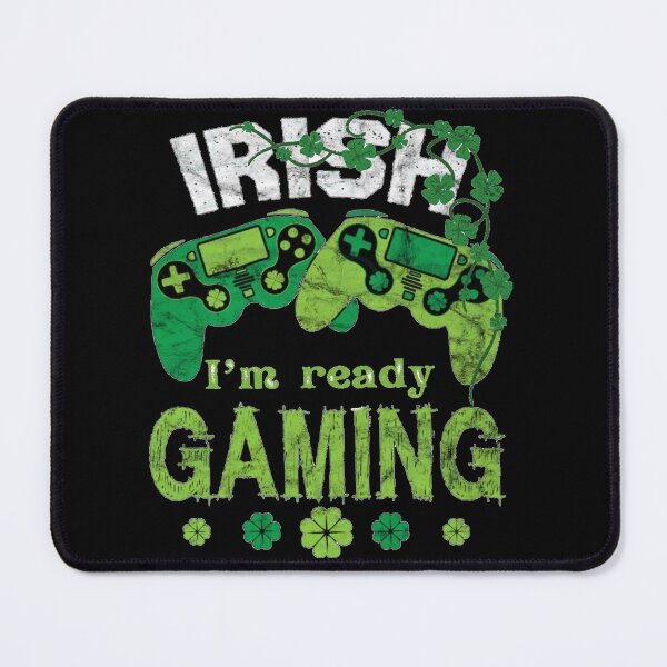 Item preview, Irish I'm ready to play gaming designed and sold by Elouk.