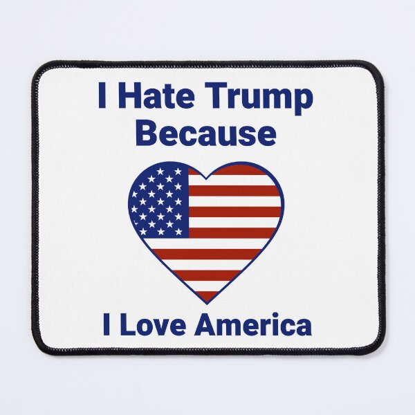 Item preview, I Hate Trump Because I Love America designed and sold by Rachel the Artist .