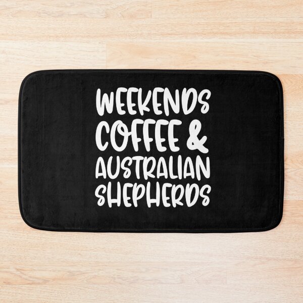 Item preview, Weekends Coffee And Australian Shepherds designed and sold by TheAnimalZ00.
