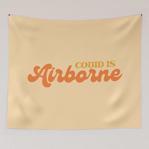 Item preview, COVID is Airborne designed and sold by Strange-Daze.