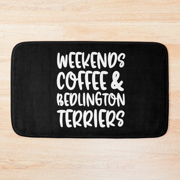 Item preview, Weekends Coffee And Bedlington Terriers designed and sold by TheAnimalZ00.