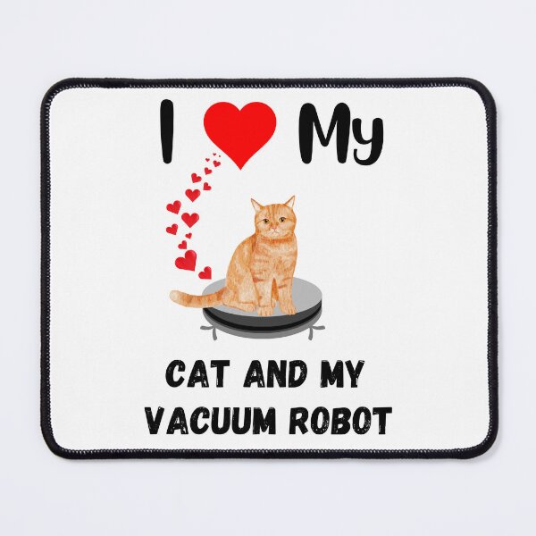 Item preview, Cat on robot vacuum I love my cute cat vacuum robot love designed and sold by Artstastic.