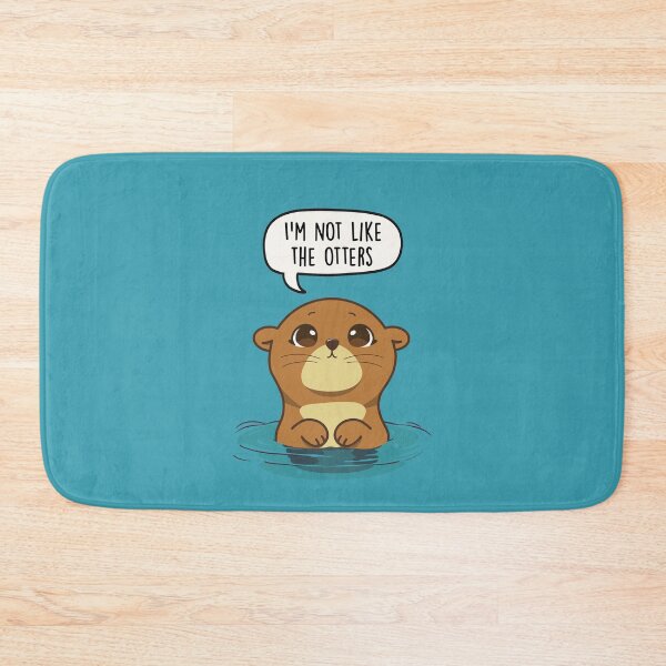Item preview, I'm not like the otters designed and sold by LEFDDesigns.