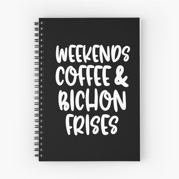 Item preview, Weekends Coffee And Bichon Frises designed and sold by TheAnimalZ00.